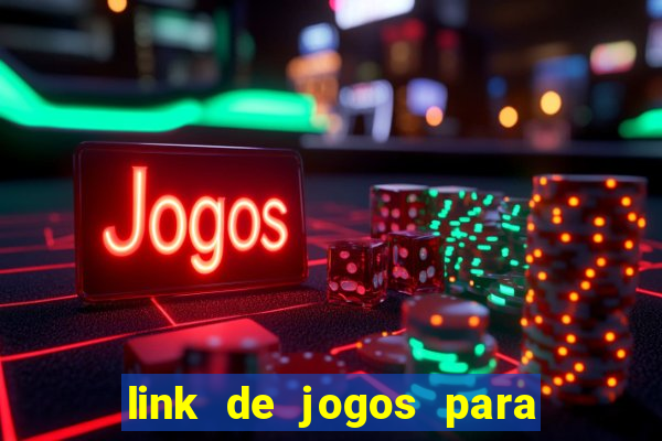 link de jogos para ganhar dinheiro