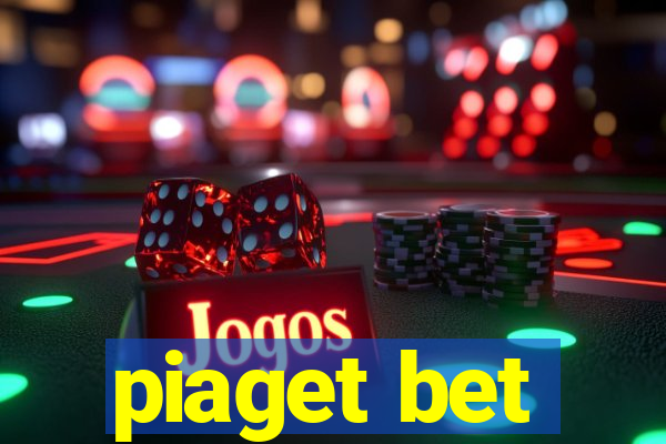 piaget bet