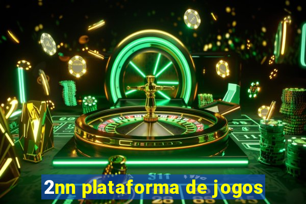 2nn plataforma de jogos