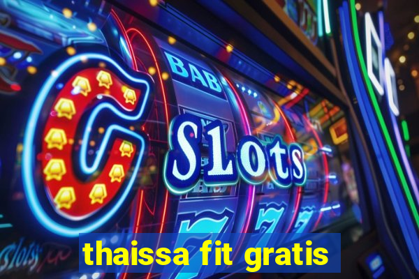 thaissa fit gratis