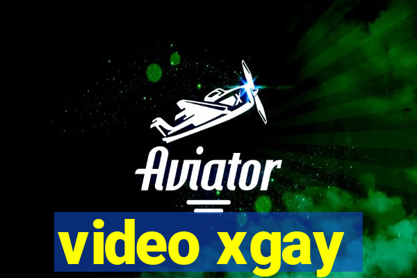 video xgay