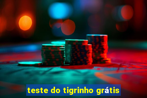 teste do tigrinho grátis