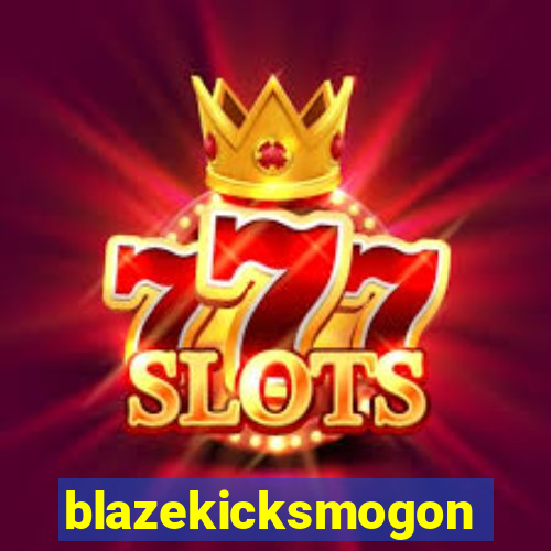 blazekicksmogon