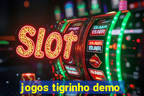 jogos tigrinho demo