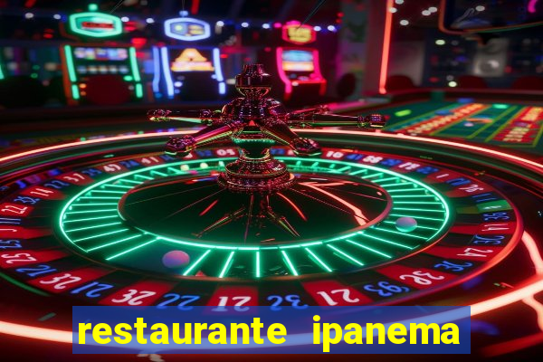 restaurante ipanema porto alegre