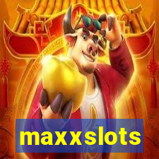 maxxslots