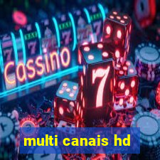 multi canais hd