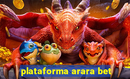 plataforma arara bet