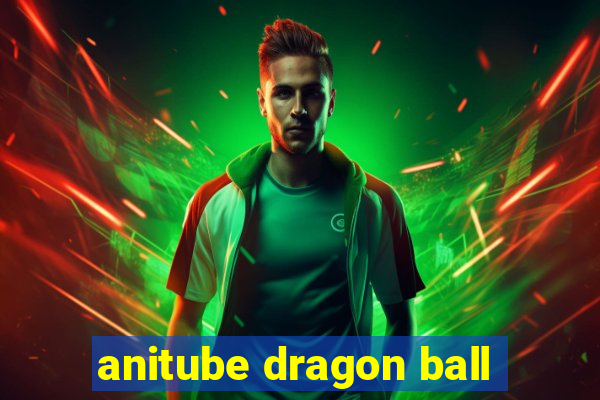 anitube dragon ball