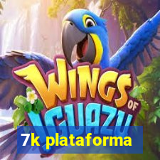 7k plataforma