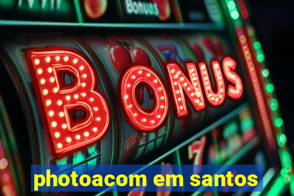 photoacom em santos