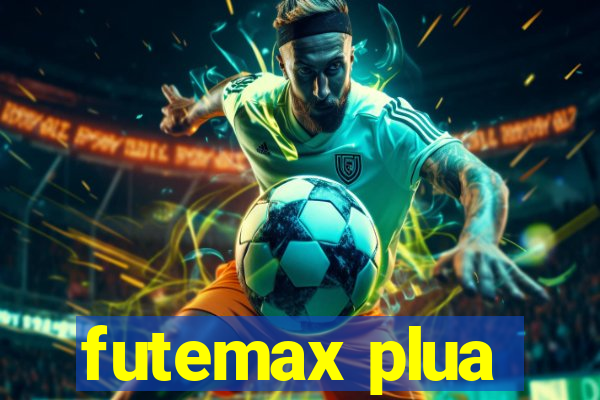 futemax plua