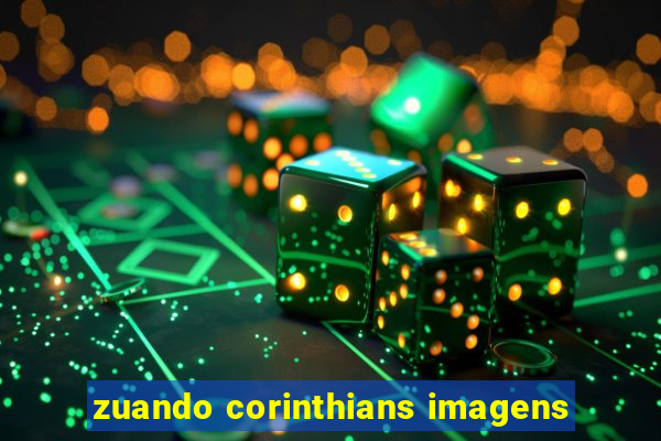 zuando corinthians imagens