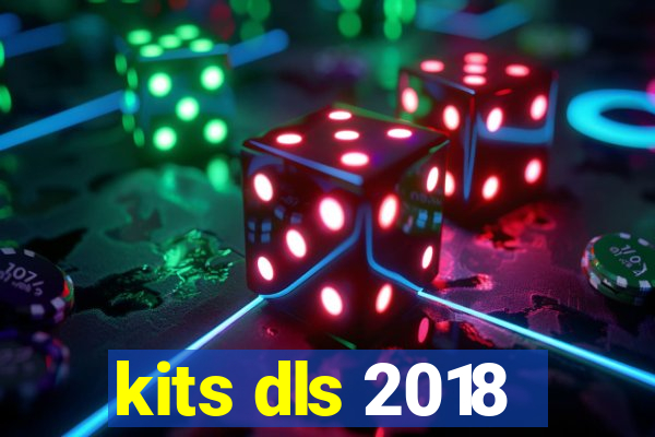 kits dls 2018