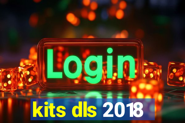 kits dls 2018