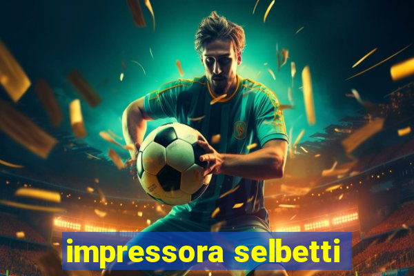 impressora selbetti