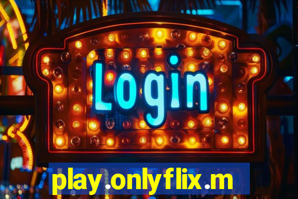 play.onlyflix.me