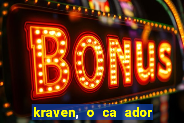 kraven, o ca ador filme completo dublado download