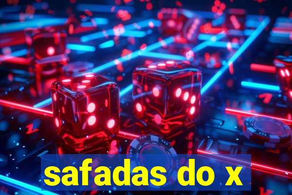 safadas do x