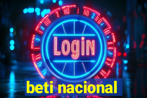 beti nacional