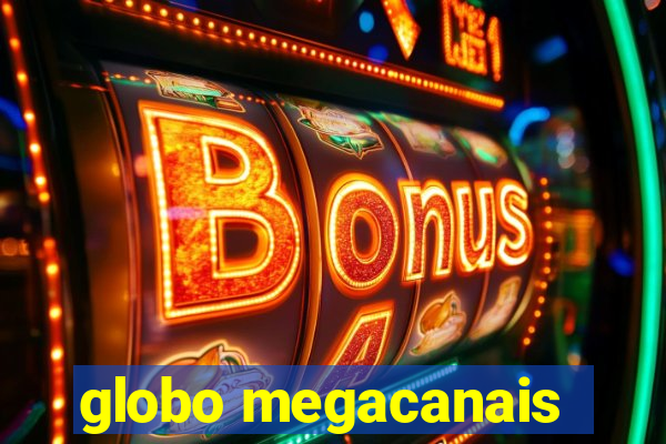 globo megacanais