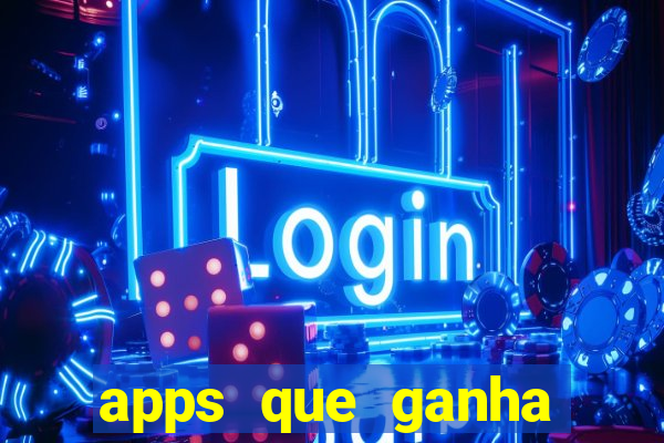 apps que ganha dinheiro jogando