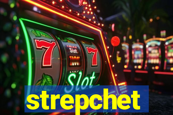 strepchet