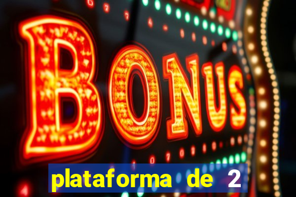 plataforma de 2 reais cassino