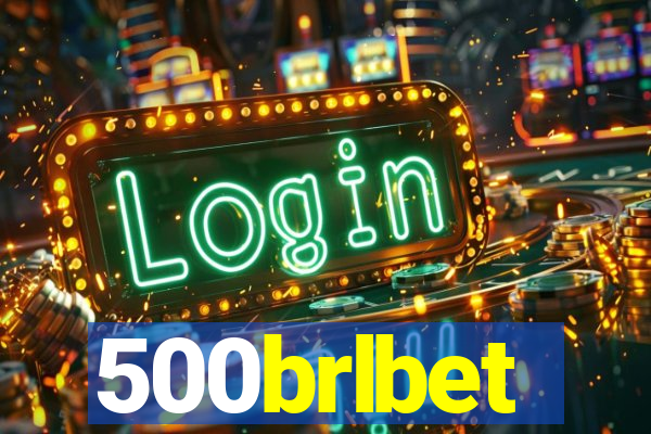 500brlbet