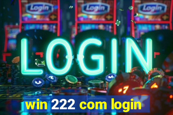 win 222 com login