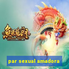 par sexual amadora