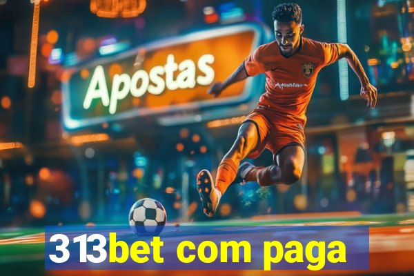 313bet com paga