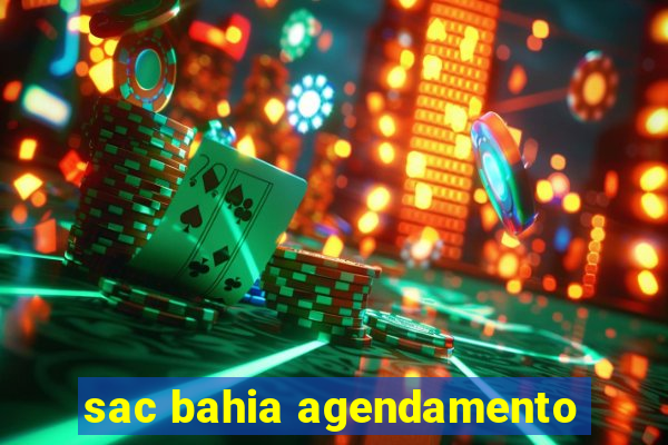 sac bahia agendamento