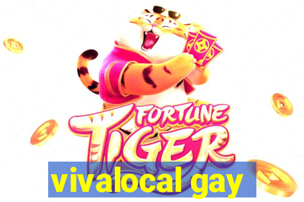 vivalocal gay