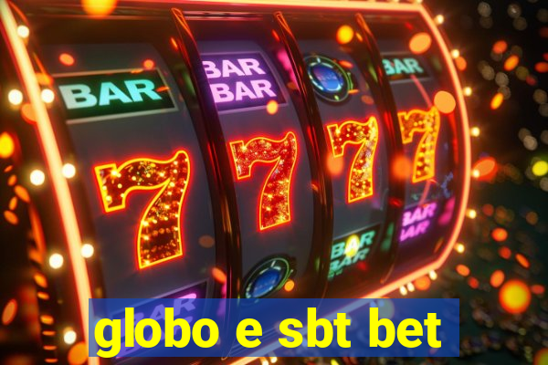 globo e sbt bet