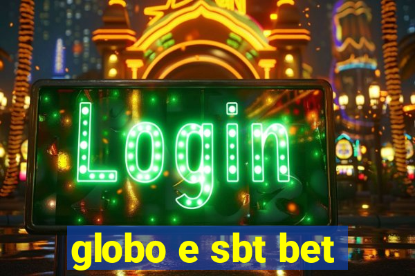 globo e sbt bet