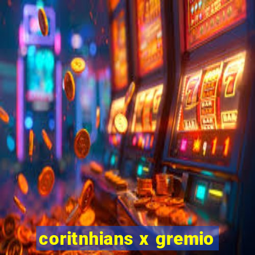 coritnhians x gremio