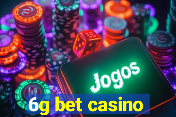 6g bet casino