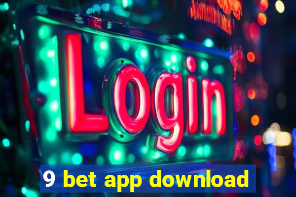 9 bet app download