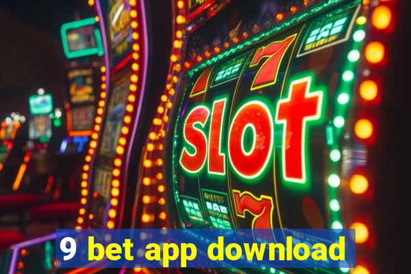 9 bet app download