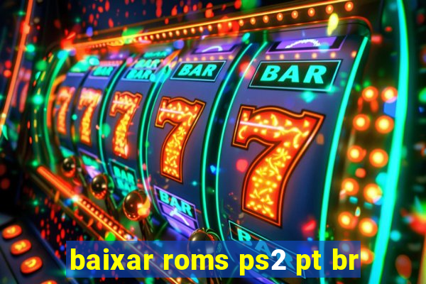 baixar roms ps2 pt br