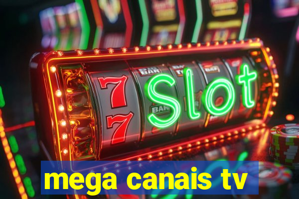 mega canais tv