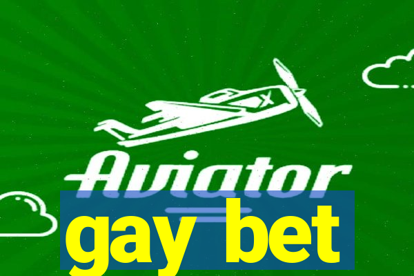 gay bet