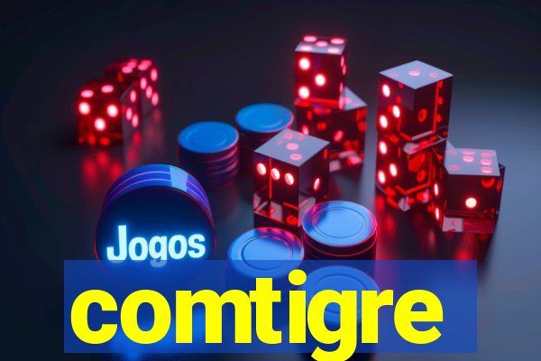 comtigre