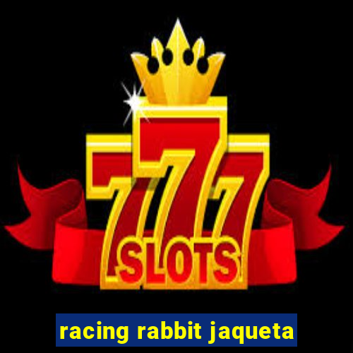 racing rabbit jaqueta