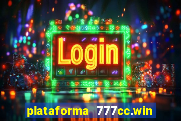 plataforma 777cc.win é confiável