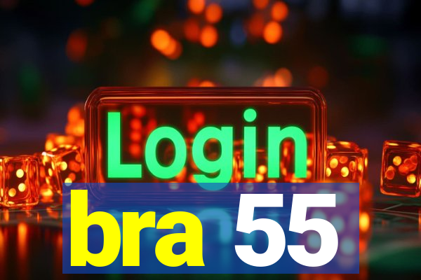 bra 55