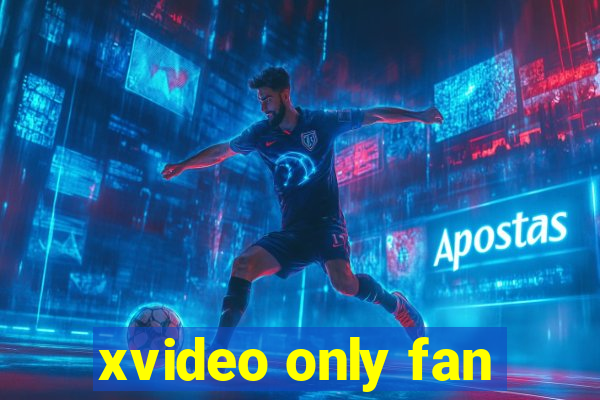 xvideo only fan