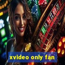 xvideo only fan