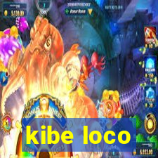 kibe loco